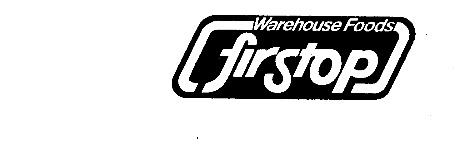 Trademark Logo WAREHOUSE FOODS FIRSTOP