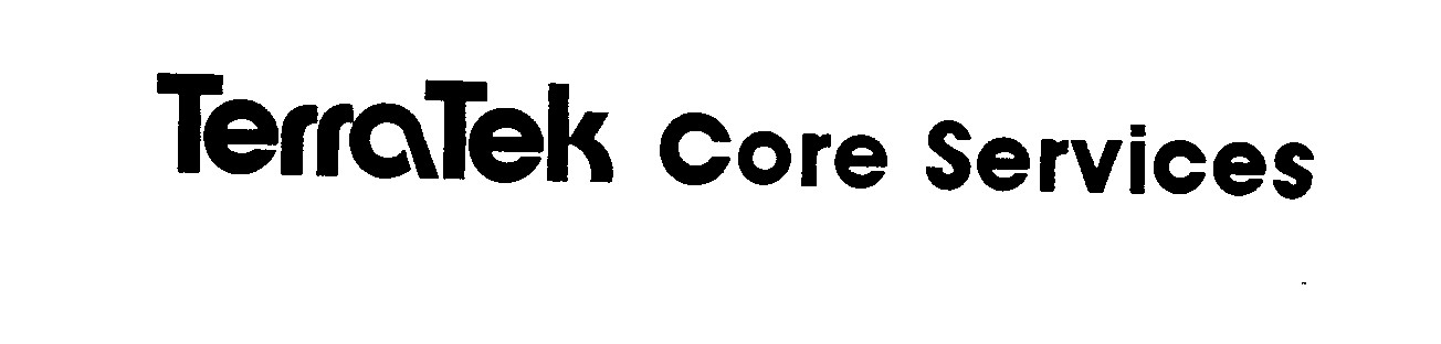 Trademark Logo TERRATEK CORE SERVICES
