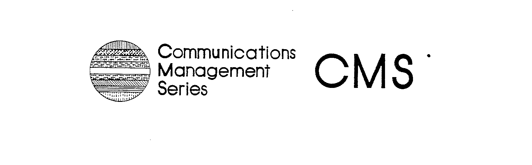 Trademark Logo CMS COMMUNICATIONS MANAGEMENT SERIES