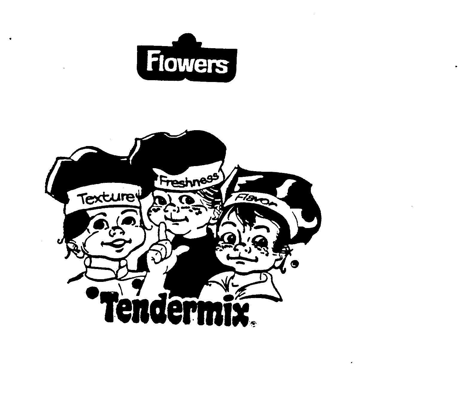  FLOWERS TEXTURE FRESHNESS FLAVOR TENDERMIX