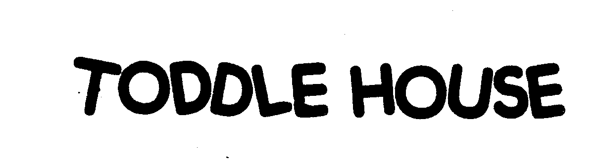  TODDLE HOUSE