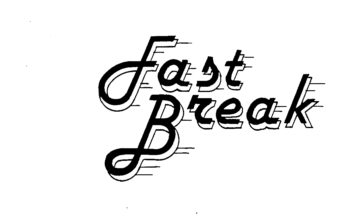 FAST BREAK