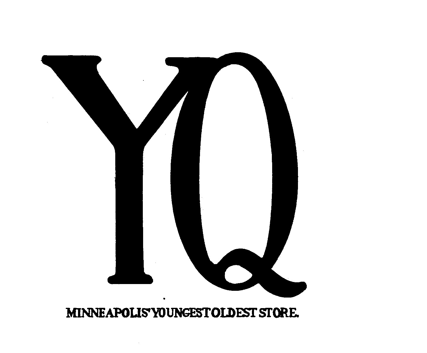  YQ MINNEAPOLIS' YOUNGEST OLDEST STORE.