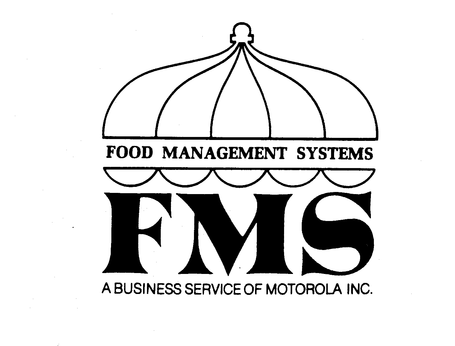  FMS FOOD MANAGEMENT SYSTEMS A BUSINESS SERVICE OF MOTOROLA INC.