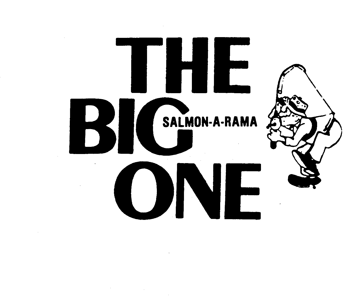  THE BIG ONE SALMON-A-RAMA