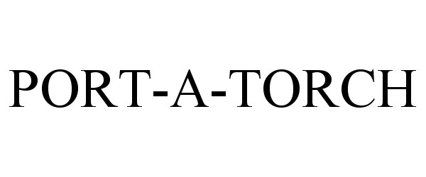 Trademark Logo PORT-A-TORCH