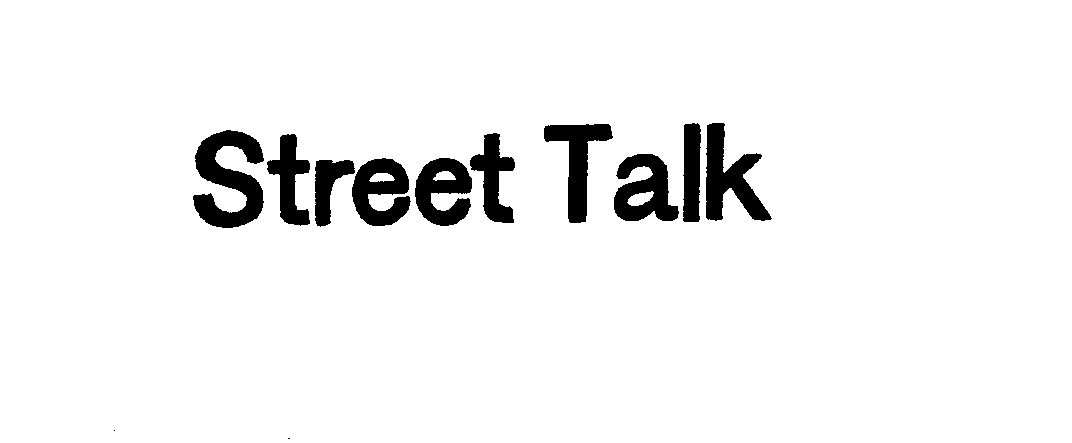 STREET TALK