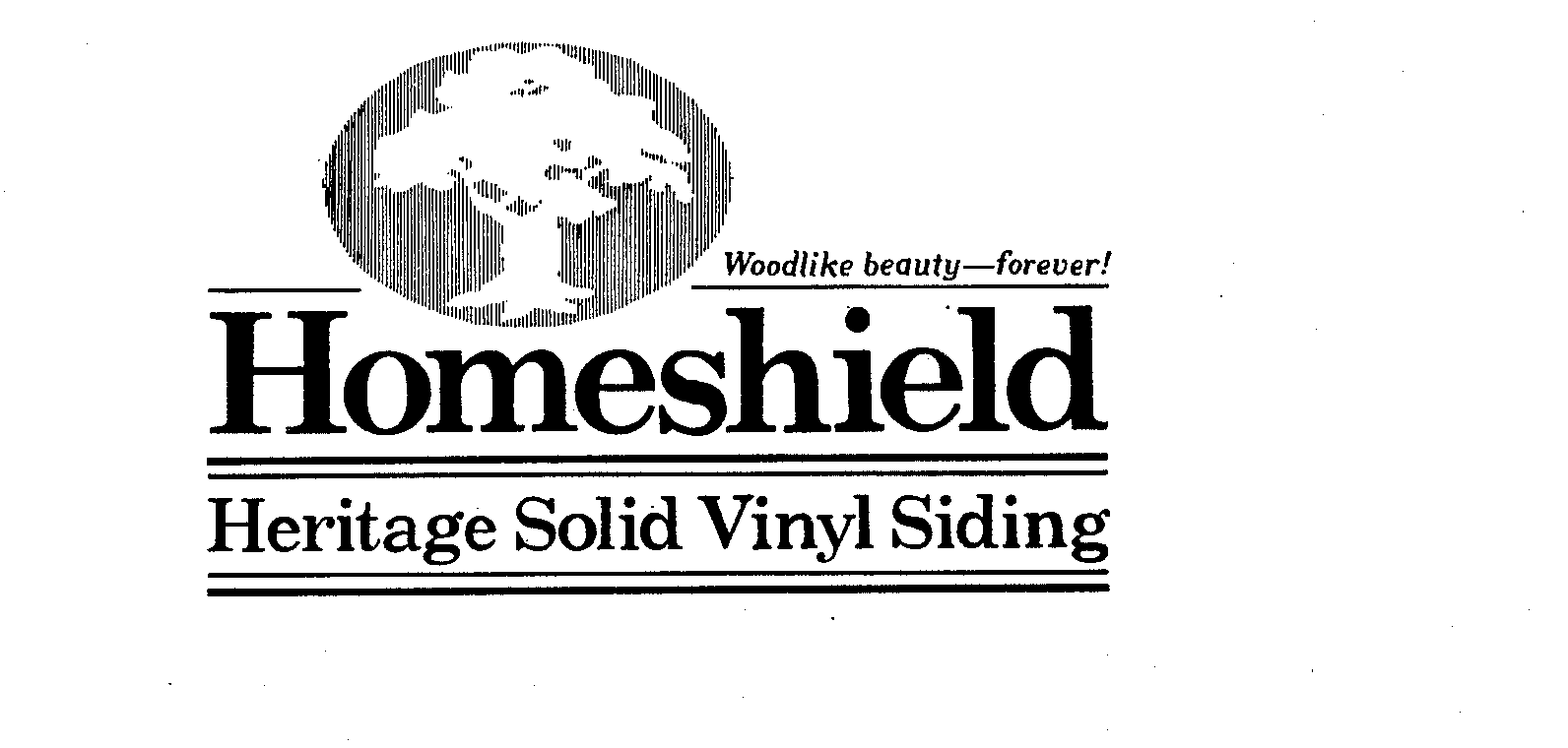 Trademark Logo WOODLIKE BEAUTY-FOREVER! HOMESHIELD HERITAGE SOLID VINYL SIDING