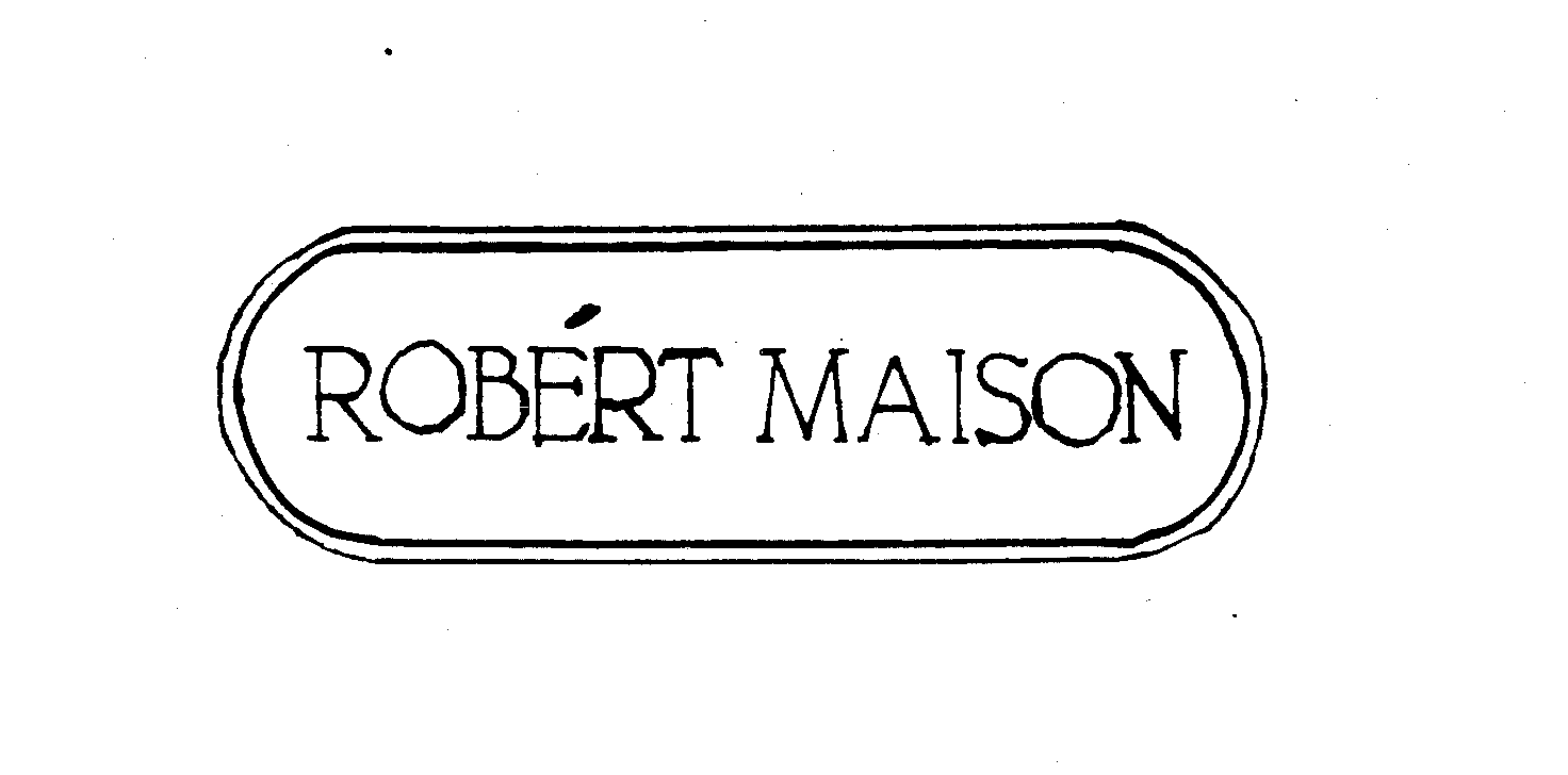 Trademark Logo ROBERT MAISON