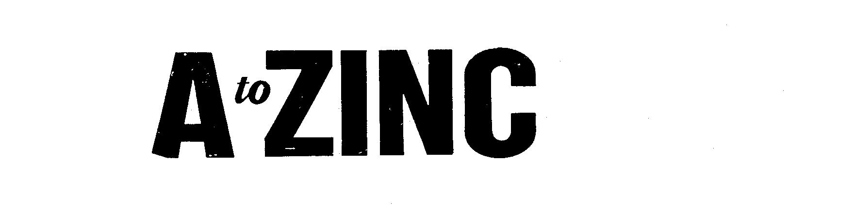 Trademark Logo A TO ZINC