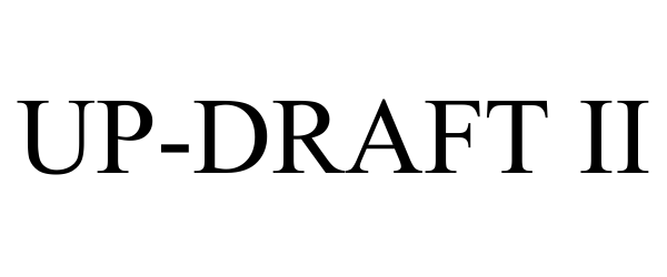  UP-DRAFT II