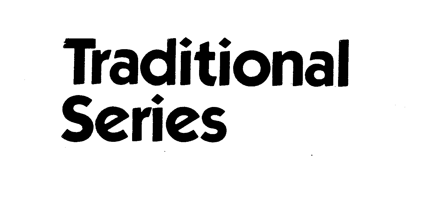Trademark Logo TRADITIONAL SERIES