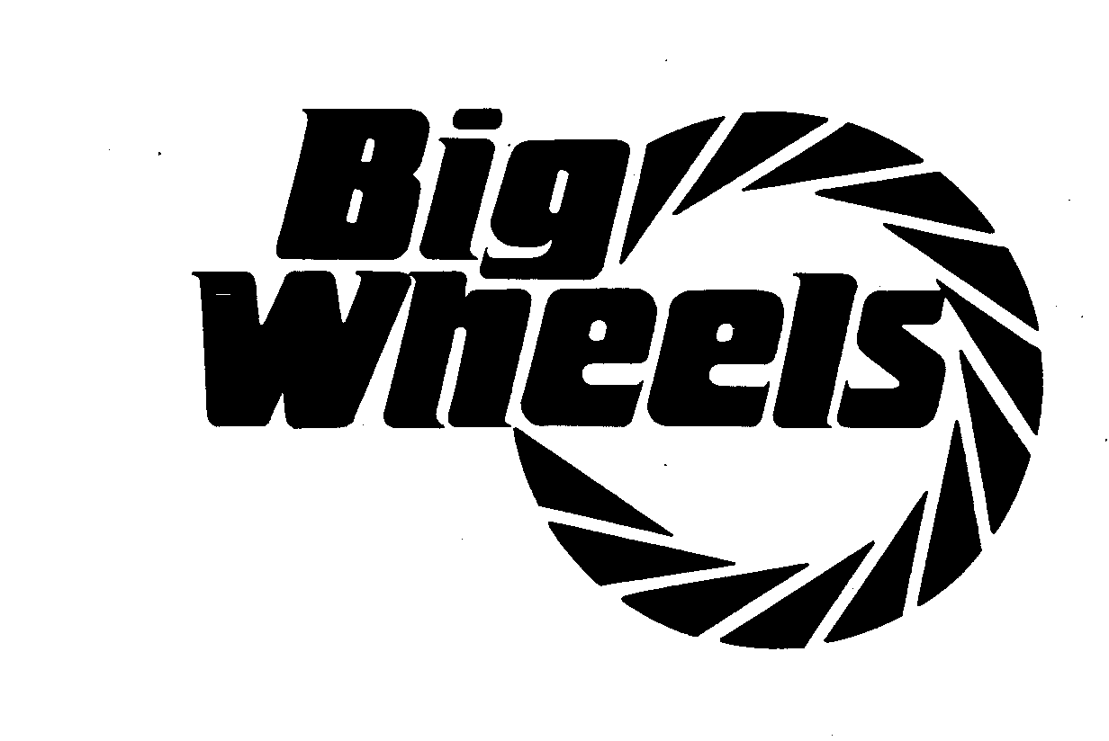  BIG WHEELS