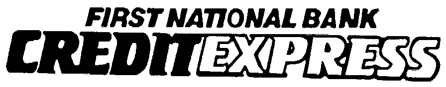 Trademark Logo FIRST NATIONAL BANK CREDIT EXPRESS