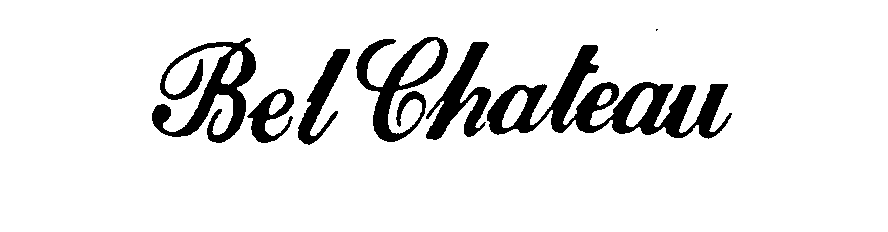 Trademark Logo BEL CHATEAU