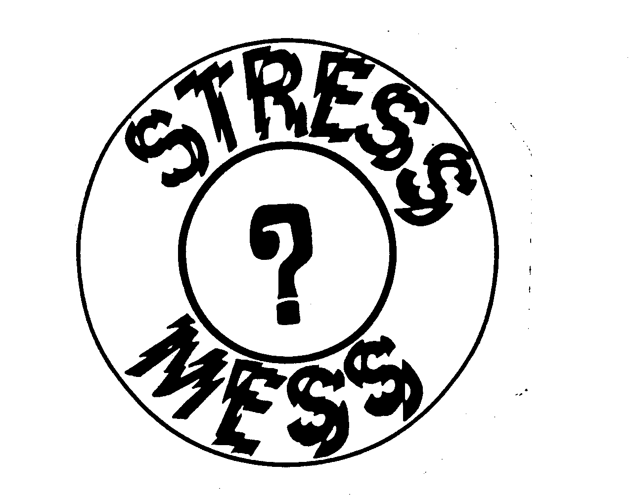  STRESS MESS ?