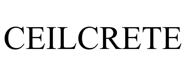 Trademark Logo CEILCRETE