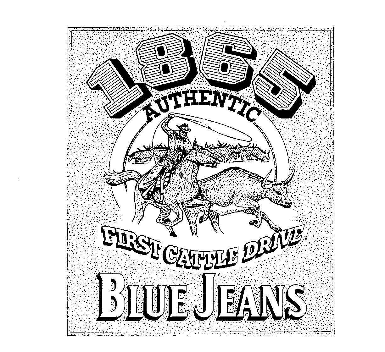  1865 AUTHENTIC FIRST CATTLE DRIVE BLUE JEANS