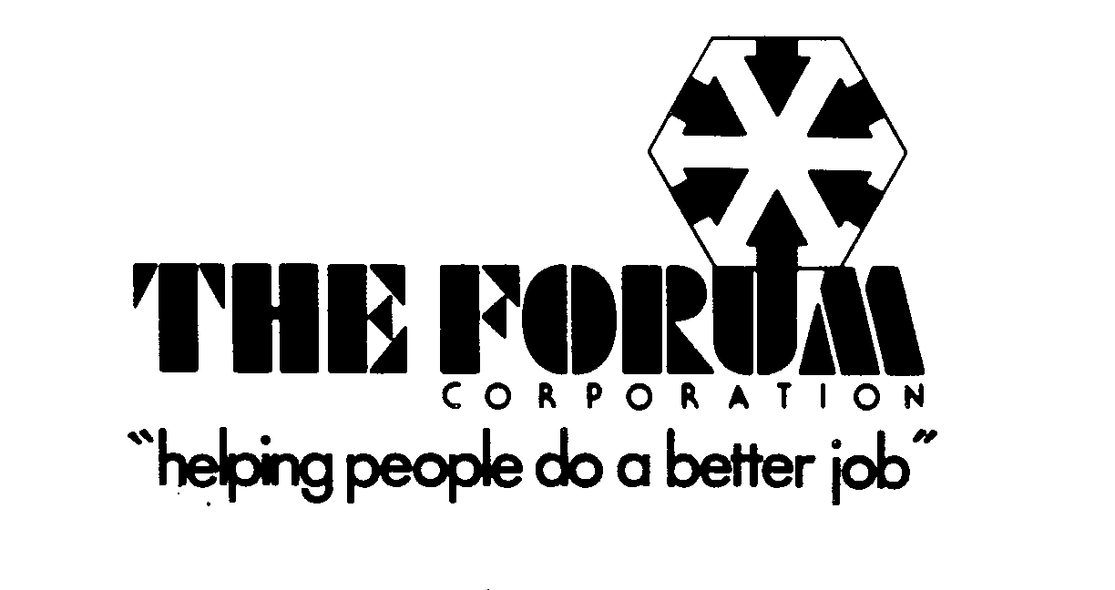  THE FORUM CORPORATION "HELPING PEOPLE DO A BETTER JOB"