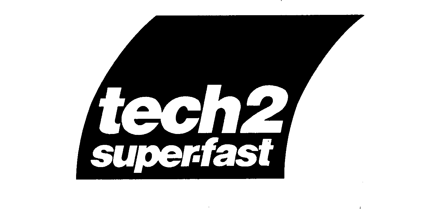 Trademark Logo TECH 2 SUPER-FAST