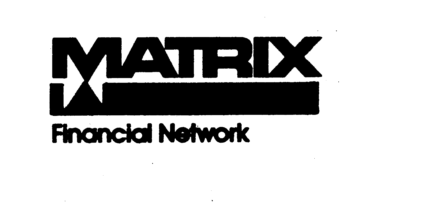  MATRIX FINANCIAL NETWORK
