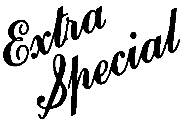 EXTRA SPECIAL