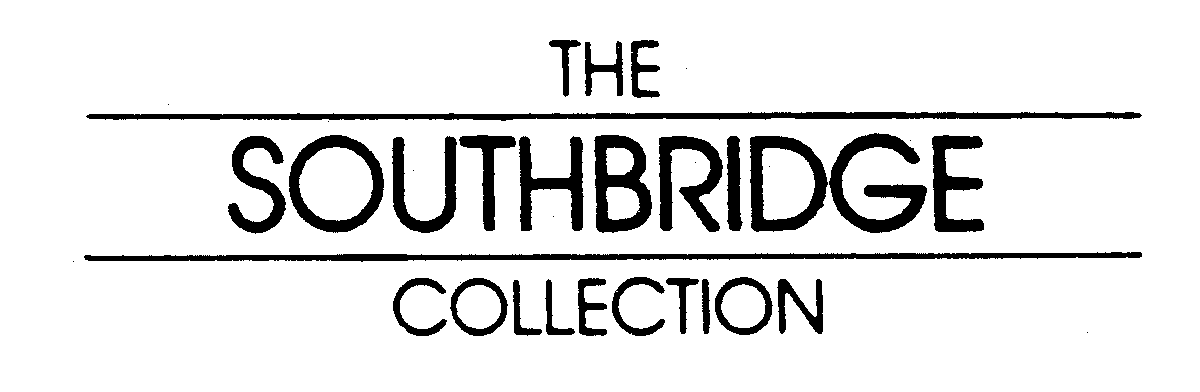  THE SOUTHBRIDGE COLLECTION