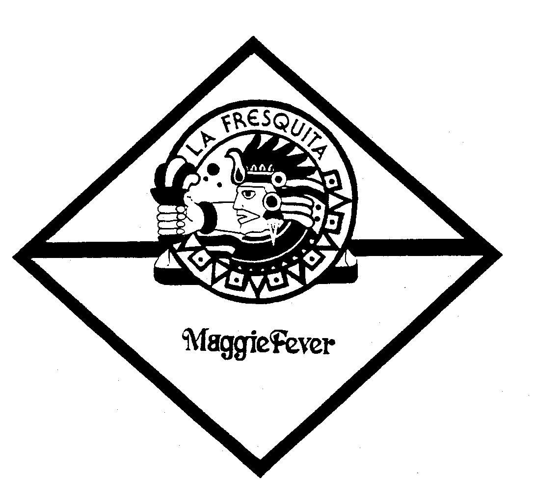  LA FRESQUITA MAGGIE FEVER