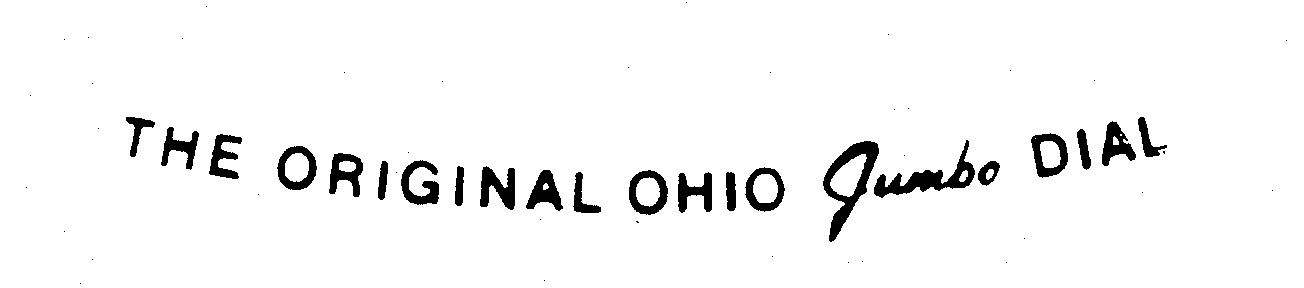  THE ORIGINAL OHIO JUMBO DIAL