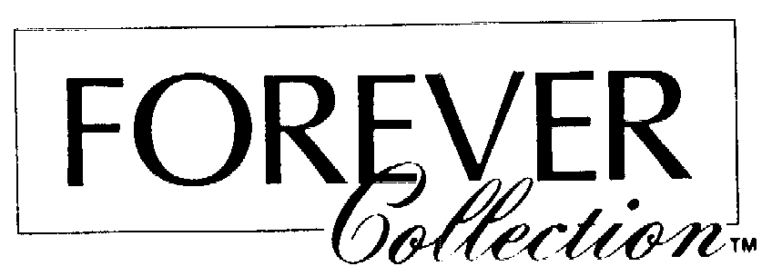  FOREVER COLLECTION