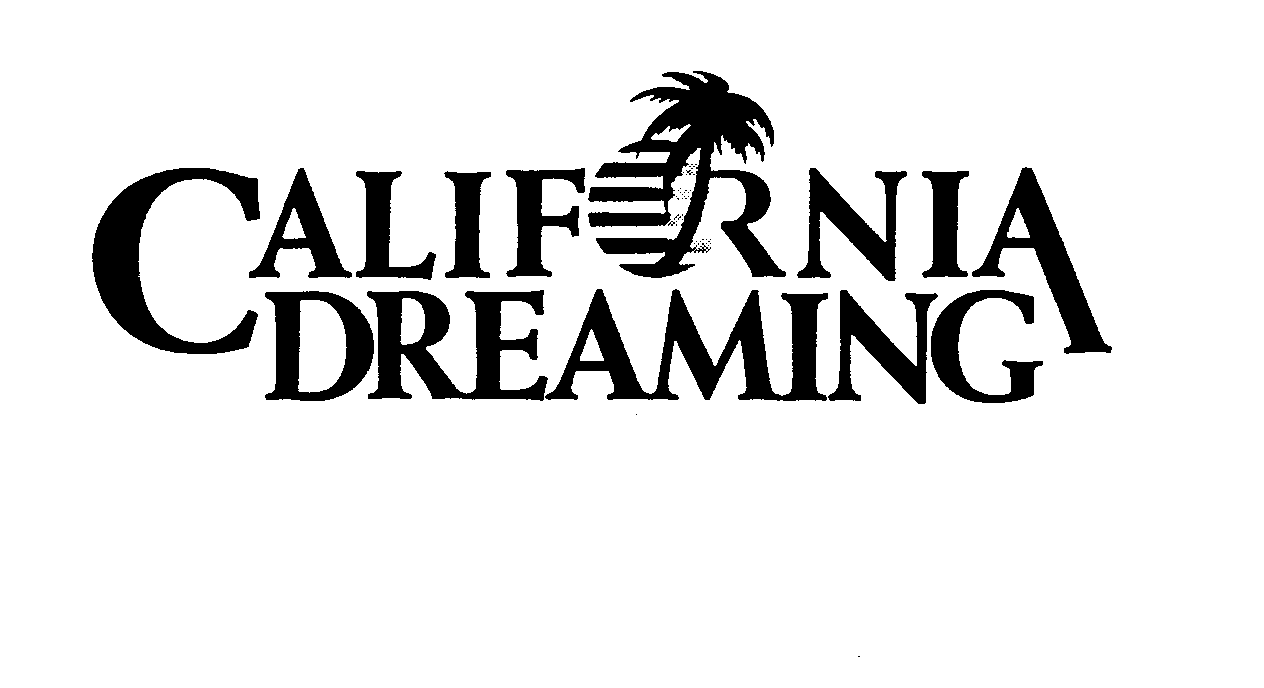 Trademark Logo CALIFORNIA DREAMING