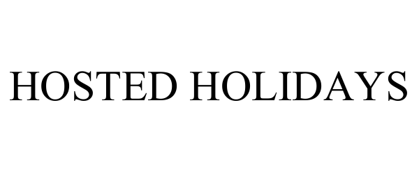 Trademark Logo HOSTED HOLIDAYS
