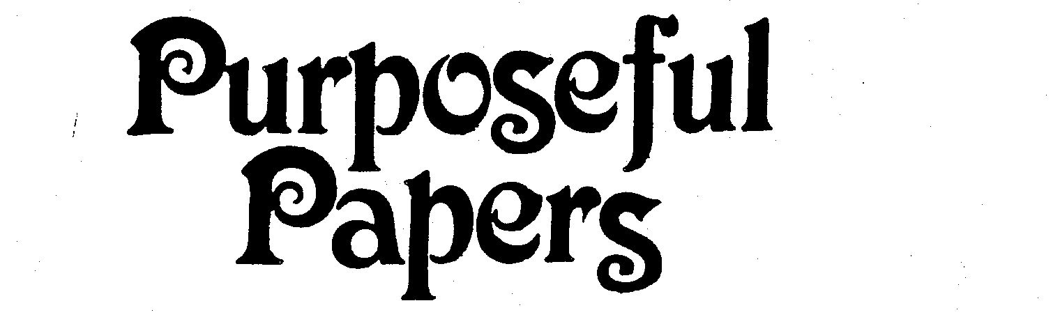  PURPOSEFUL PAPERS