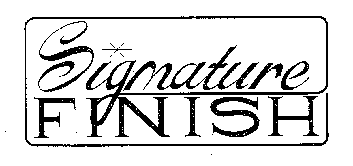 Trademark Logo SIGNATURE FINISH