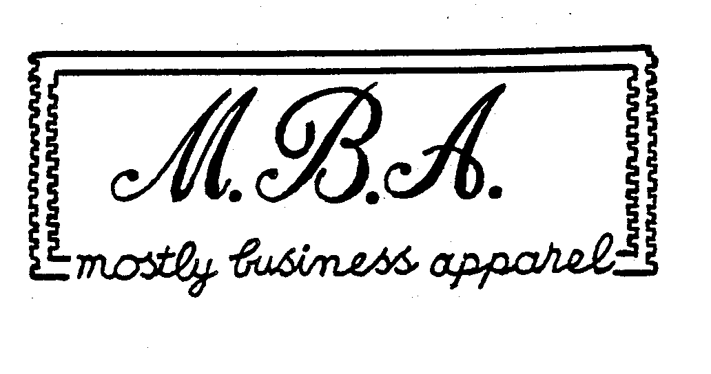 M.B.A. MOSTLY BUSINESS APPAREL