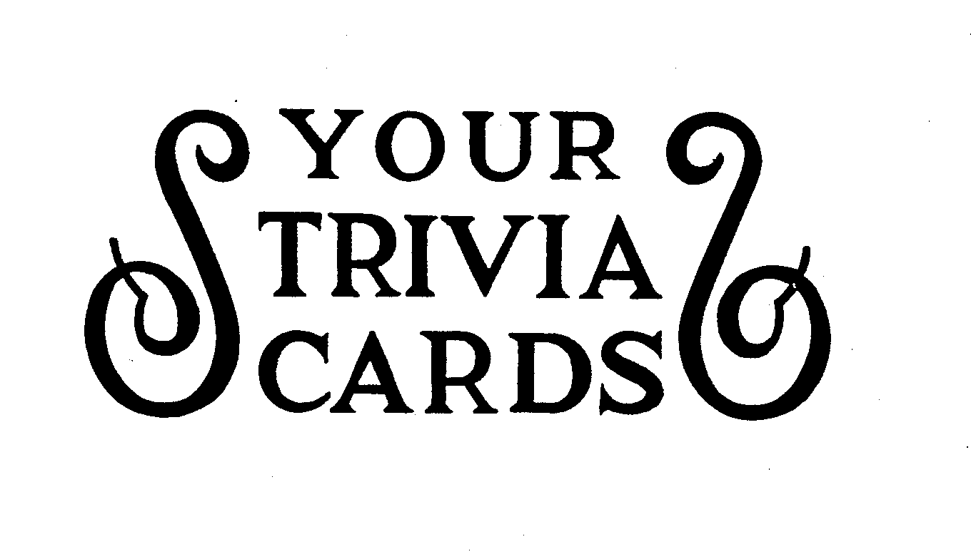  YOUR TRIVIA CARDS