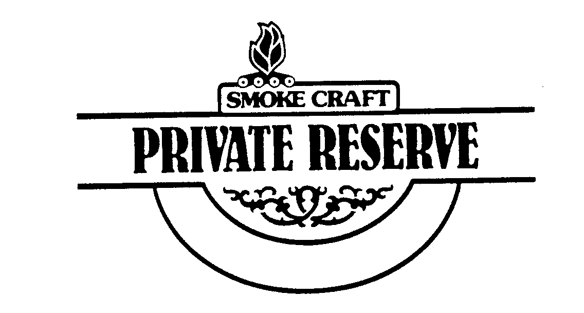  SMOKE CRAFT PRIVATE RESERVE