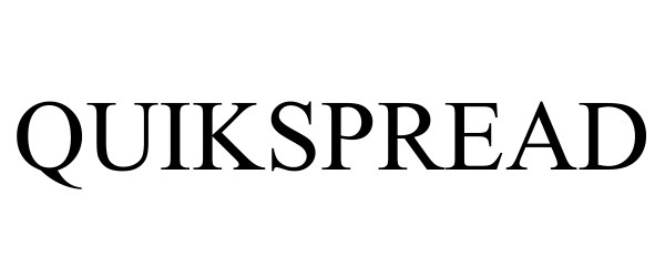 Trademark Logo QUIKSPREAD