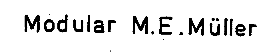 Trademark Logo MODULAR M.E. MULLER