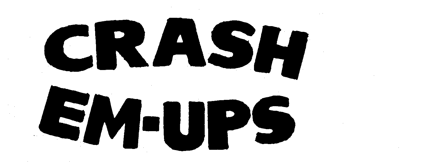 Trademark Logo CRASH EM-UPS