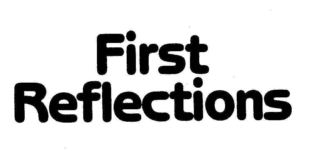 Trademark Logo FIRST REFLECTIONS