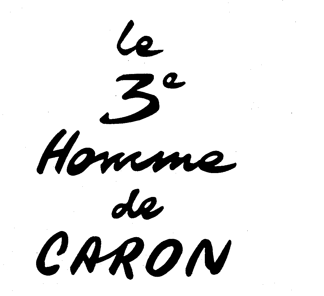  LE 3E HOMME DE CARON
