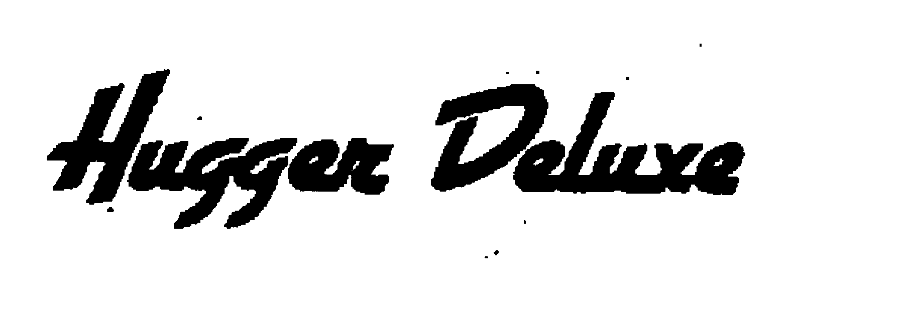 Trademark Logo HUGGER DELUXE