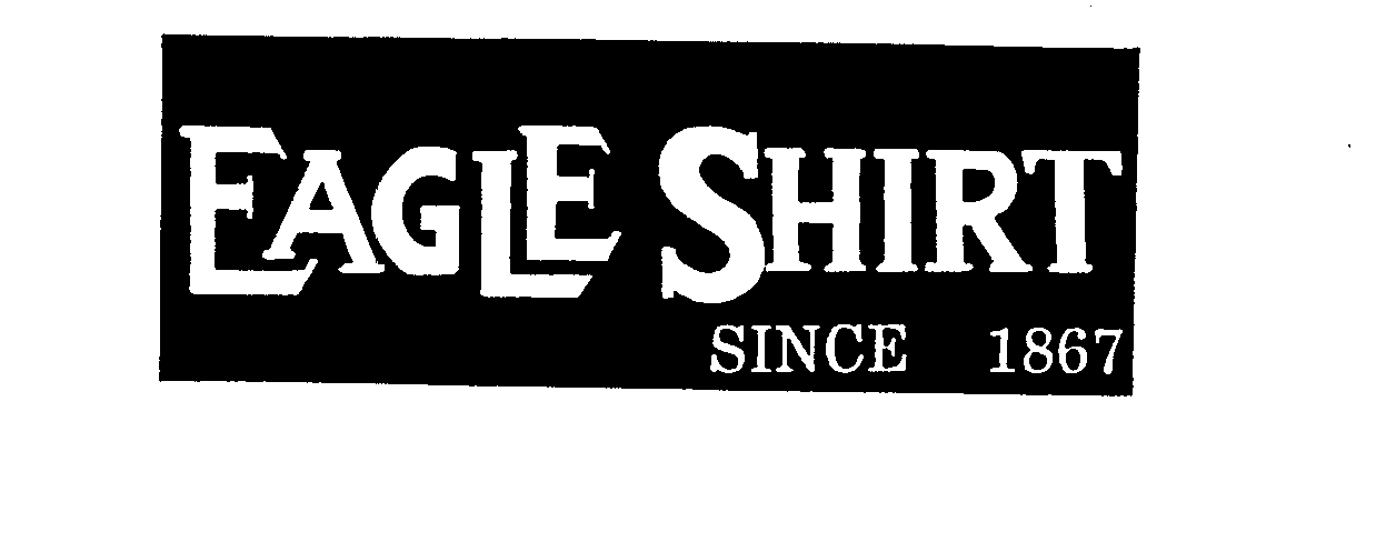  EAGLE SHIRT SINCE 1867