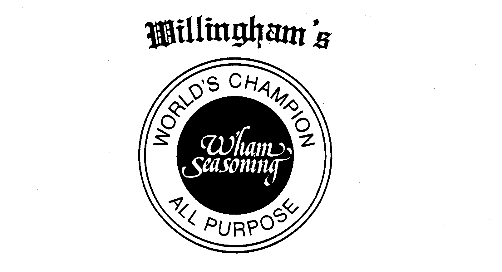  WILLINGHAM'S WHAM SEASONING WORLD'S CHAMPION ALL PURPOSE