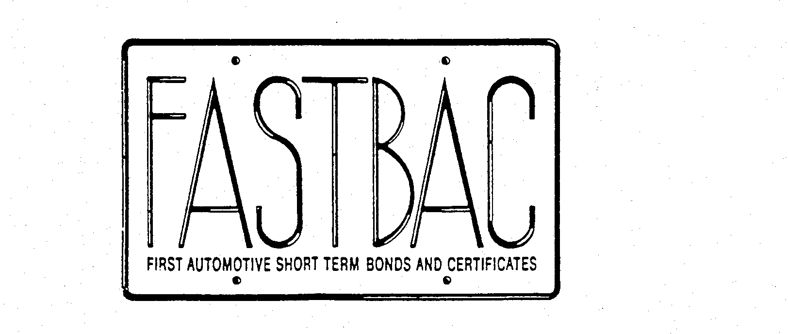  FASTBAC FIRST AUTOMOTIVE SHORT TERM BONDS AND CERTIFICATES