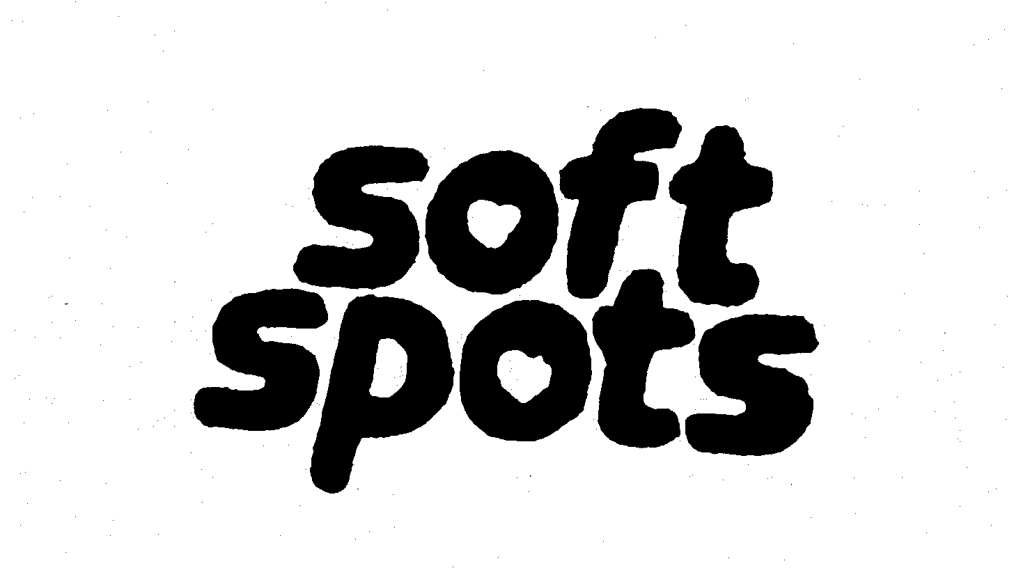 SOFT SPOTS