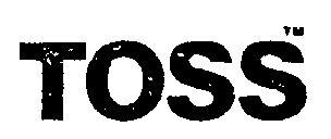 Trademark Logo TOSS