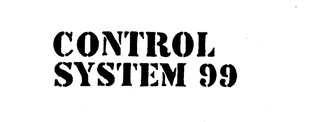 Trademark Logo CONTROL SYSTEM 99