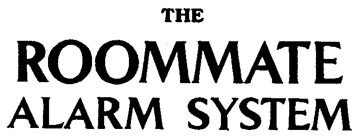 Trademark Logo THE ROOMMATE ALARM SYSTEM